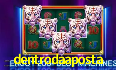 dentrodaaposta bet